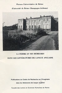 La femme et ses demeures dans les littératures de langue anglaise