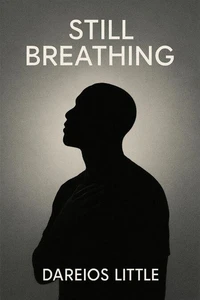Still Breathing: A Healing Blueprint for Black Men