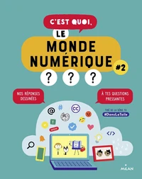 C'est quoi, le monde numérique ?