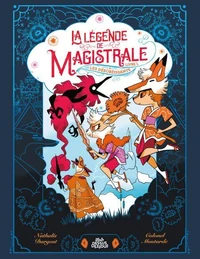 La Légende de Magistrale, Livre 1