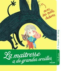 La maîtresse a de grandes oreilles