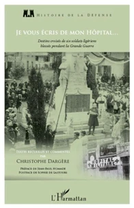 Je vous écris de mon hôpital...