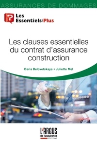 Daria Belovetskaya et Juliette Mel - Les clauses essentielles du contrat d'assurance construction.