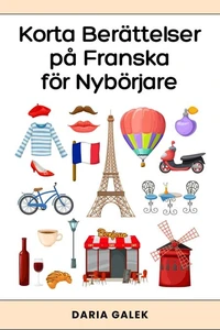 Korta Berättelser på Franska för Nybörjare
