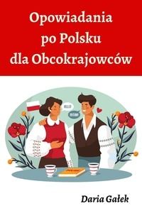  Daria Gałek - Opowiadania po Polsku dla Obcokrajowców.