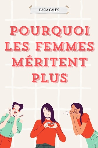  Daria Galek - Pourquoi les Femmes Méritent Plus.