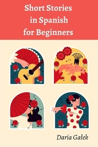  Daria Gałek - Short Stories in Spanish  for Beginners.