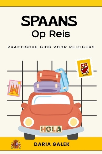  Daria Gałek - Spaans Op Reis: Praktische Gids voor Reizigers.