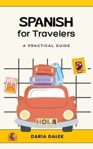  Daria Gałek - Spanish for Travelers: A Practical Guide.