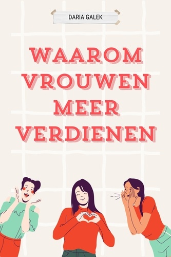  Daria Galek - Waarom Vrouwen Meer Verdienen.