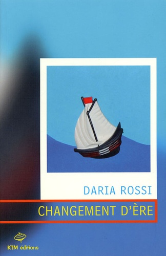 Daria Rossi - Changement d'ère.