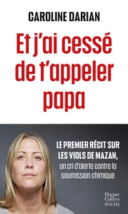 Et j'ai cessé de t'appeler papa
