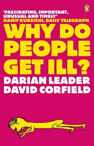 Darian Leader et David Corfield - Why Do People Get Ill? - Exploring the Mind-body Connection.