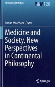 Medicine and Society, New Perspectives in Continental Philosophy