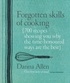 Darina Allen - Forgotten Skills of Cooking - 700 Recipes Showing You Why the Time-honoured Ways Are the Best.