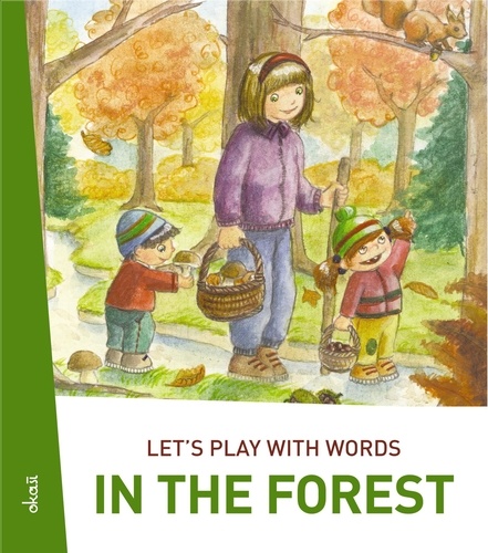 Let's play with words… In the forest. The essential vocabulary