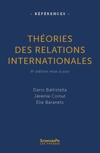 Télécharger des livres gratuitement sur ipad Théories des relations internationales en francais par Dario Battistella, Jérémie Cornut, Elie Baranets 9782724624670 PDB ePub