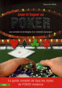 Dario De Toffoli - Jouer et gagner au poker.