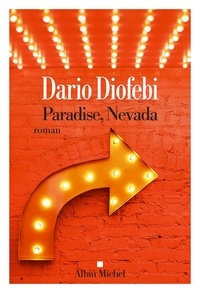Dario Diofebi - Paradise, Nevada - (Ce ne sont pas les gagnants qui ont bâti cette ville).