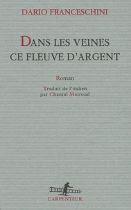Dans les veines ce fleuve d'argent