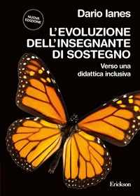 L'evoluzione dell'insegnante di sostegno. NUOVA EDIZIONE. Verso una didattica inclusiva