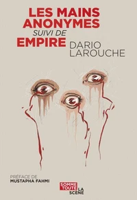 Les mains anonymes suivi de Empire