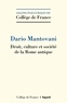 Dario Mantovani - Droit, culture et société de la Rome antique.