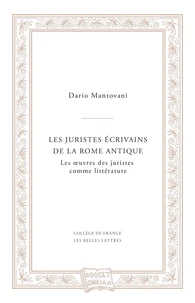 Les juristes écrivains de la Rome antique