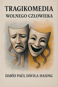 Tragikomedia Wolnego Człowieka