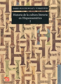 Dario Puccini et Saul Yurkievich - Historia de la cultura literaria en Hispanoamerica - Tome 1.