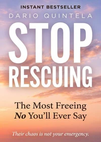 Stop Rescuing