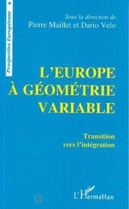 Dario Velo et Pierre Maillet - L'Europe à géométrie variable - Transition vers l'intégration.