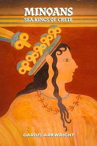Minoans, Sea Kings of Crete