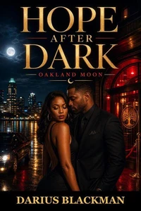 Hope After Dark Oakland Moon, Book One