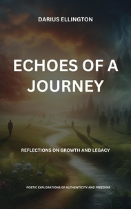  Darius Ellington - Echoes Of A Journey Reflections On Growth And Legacy - Personal Growth and Self-Discovery, #10.