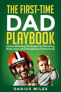 The First-Time Dad Playbook