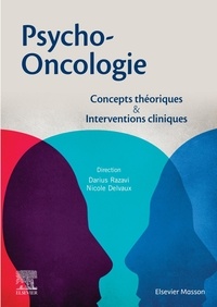 Darius Razavi et Nicole Delvaux - Psycho-oncologie - Concepts théoriques & interventions cliniques.