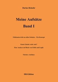 Darius Reinehr - Meine Aufsätze Band I.