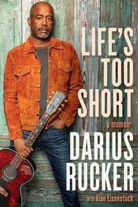 Darius Rucker - Life's Too Short - A Memoir.