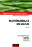 Dariush Ghorbanzadeh et Pierre Marry - Mathématiques du signal - Rappels de cours et exercices résolus.