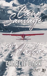 Coeur sauvage en Alaska