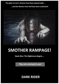 Smother Rampage!: Book One: The Nightmare Begins ...