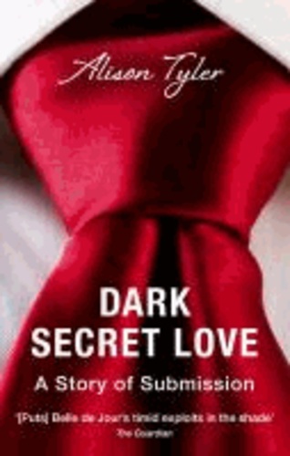 Dark Secret Love - A Story of Submission.