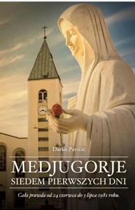 Medjugorje – Siedem pierwszych dni
