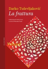 Darko Tuševljaković et Anita Vuco - La frattura.