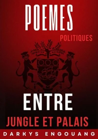 Entre Jungle et Palais : Poèmes Politiques du Gabon
