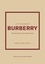 Little book of Burberry. The story of the iconic fashion house