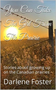 You Can Take The Girl FromThe Prairie