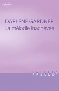 La mélodie inachevée (Harlequin Prélud')