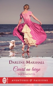 Darlene Marshall - Tourmentes Tome 2 : Coeurs au large.